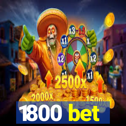 1800 bet